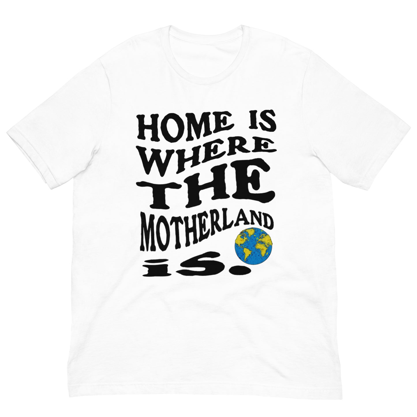 Home is where the Motherland is Tee