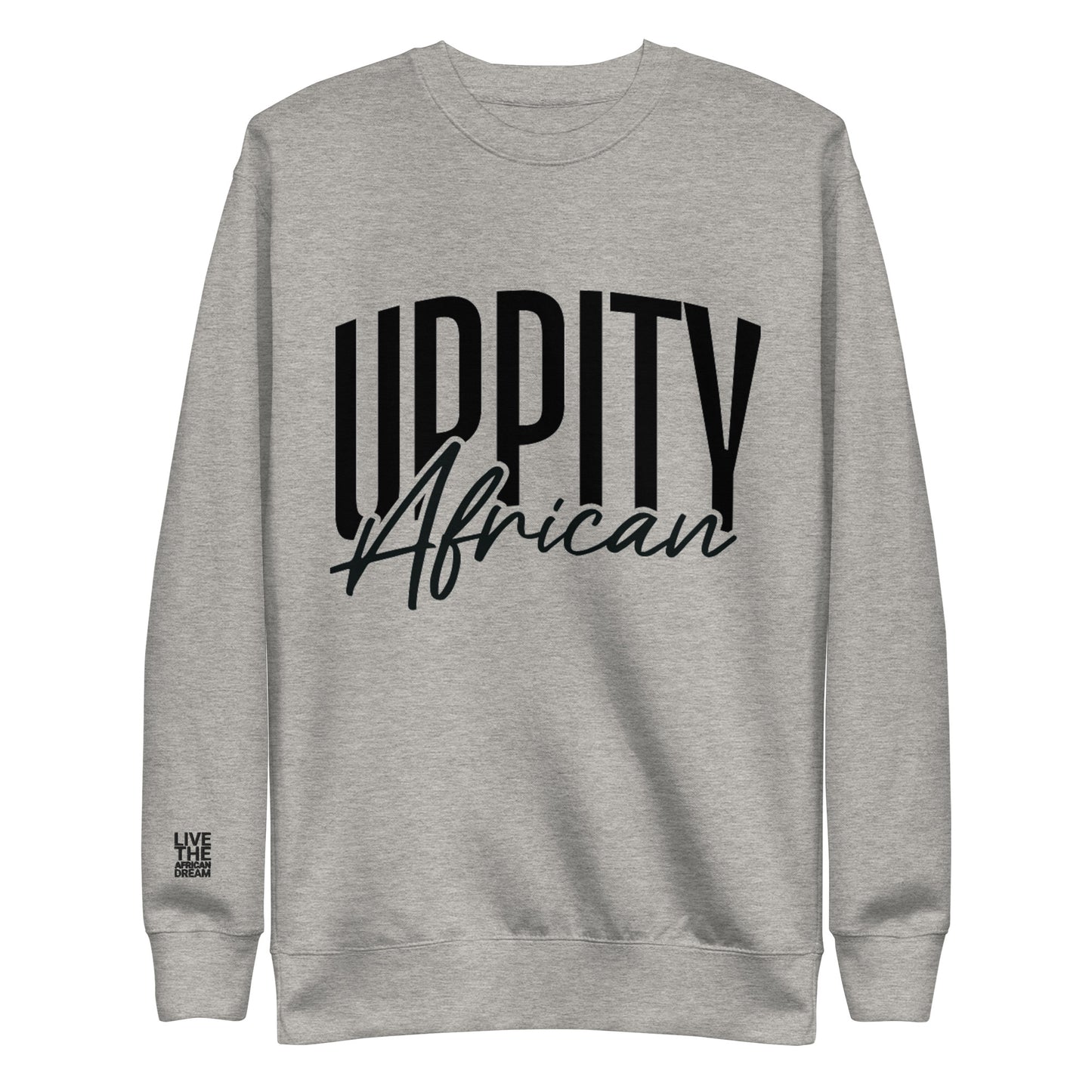 Uppity African Sweatshirt